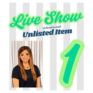Dani’s live show - unlisted item will be featured in live show.
